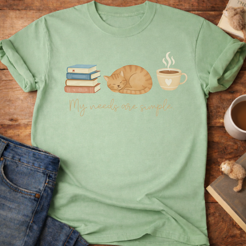 My Needs are Simple Cat T-Shirt