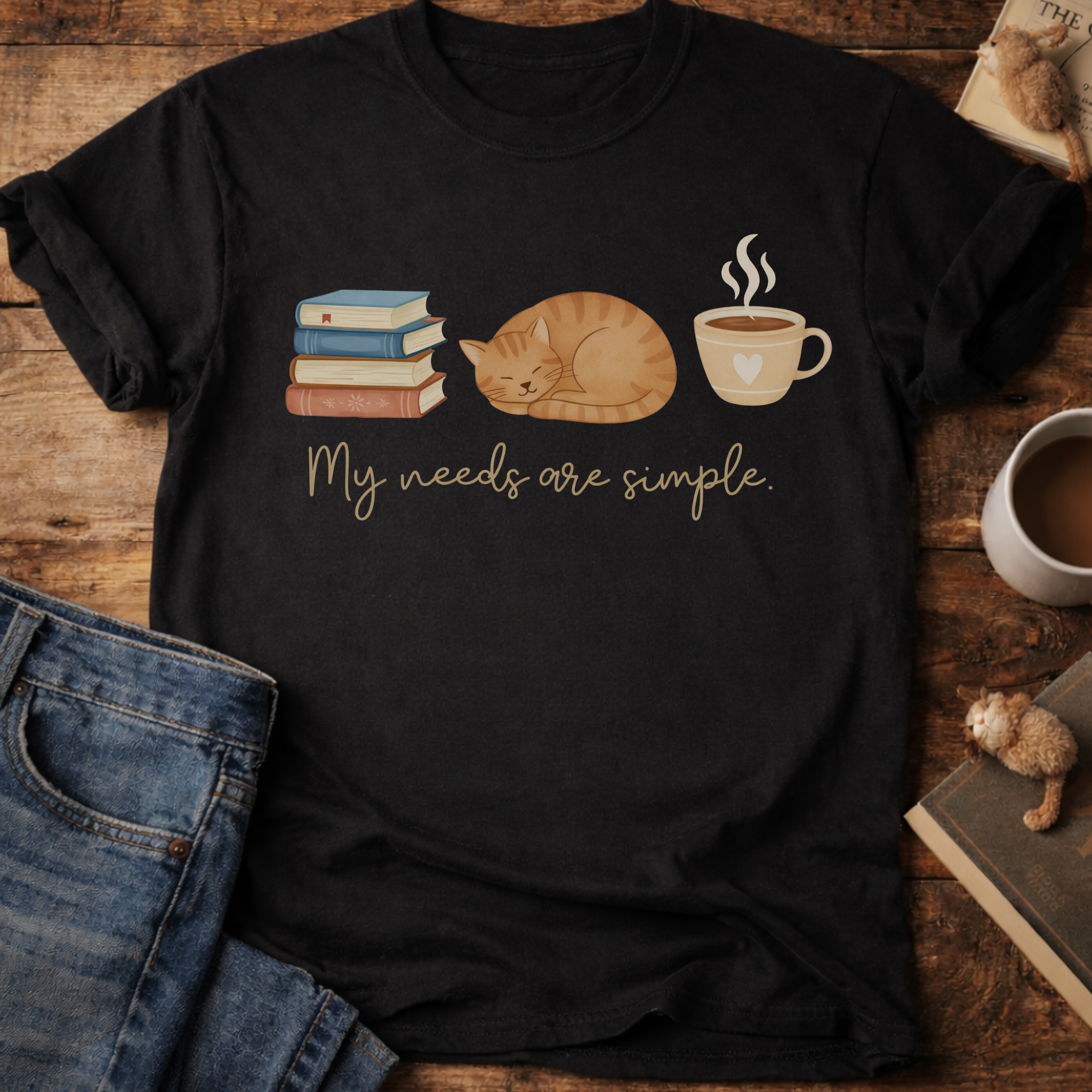 My Needs are Simple Cat T-Shirt