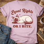 Equal Rights or I Bite Cat T-Shirt