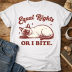 Equal Rights or I Bite Cat T-Shirt