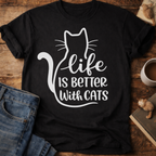 Life Is Better With Cats T-Shirt