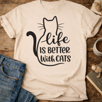 Life Is Better With Cats T-Shirt