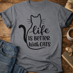 Life Is Better With Cats T-Shirt