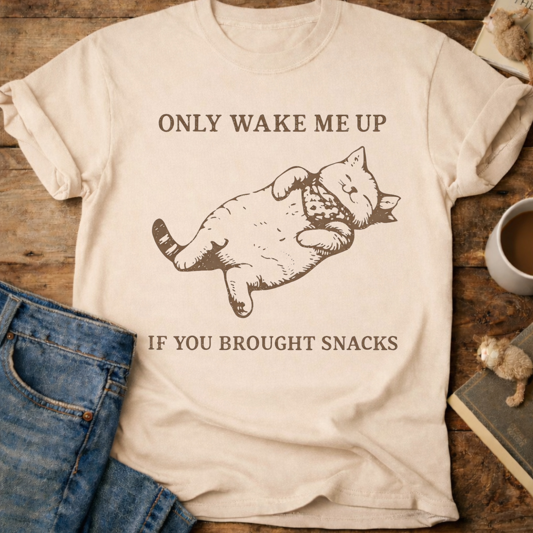 Only Wake Me Up If You Brought Snacks T-Shirt