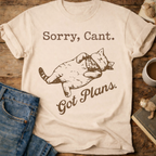 Sorry, Can't. Got Plans T-Shirt