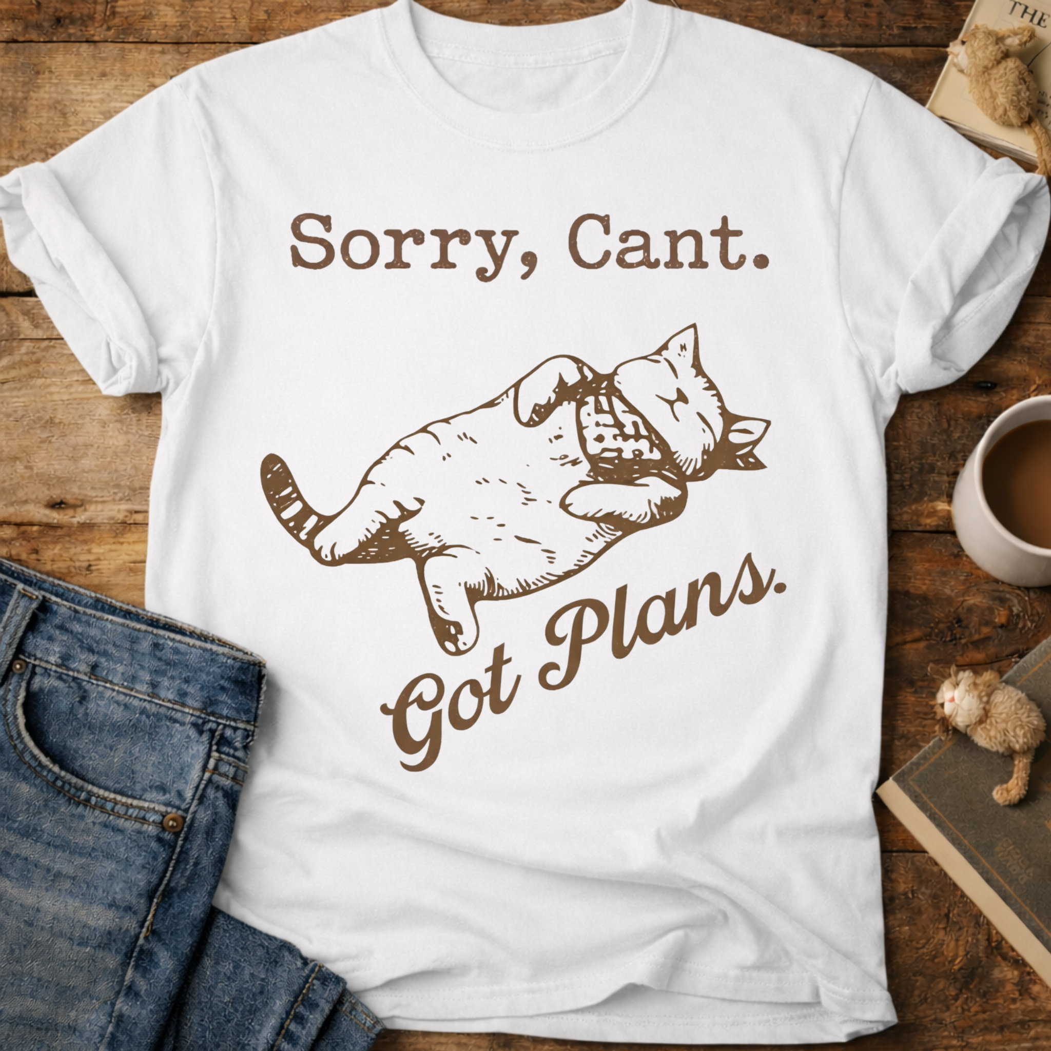 Sorry, Can't. Got Plans T-Shirt