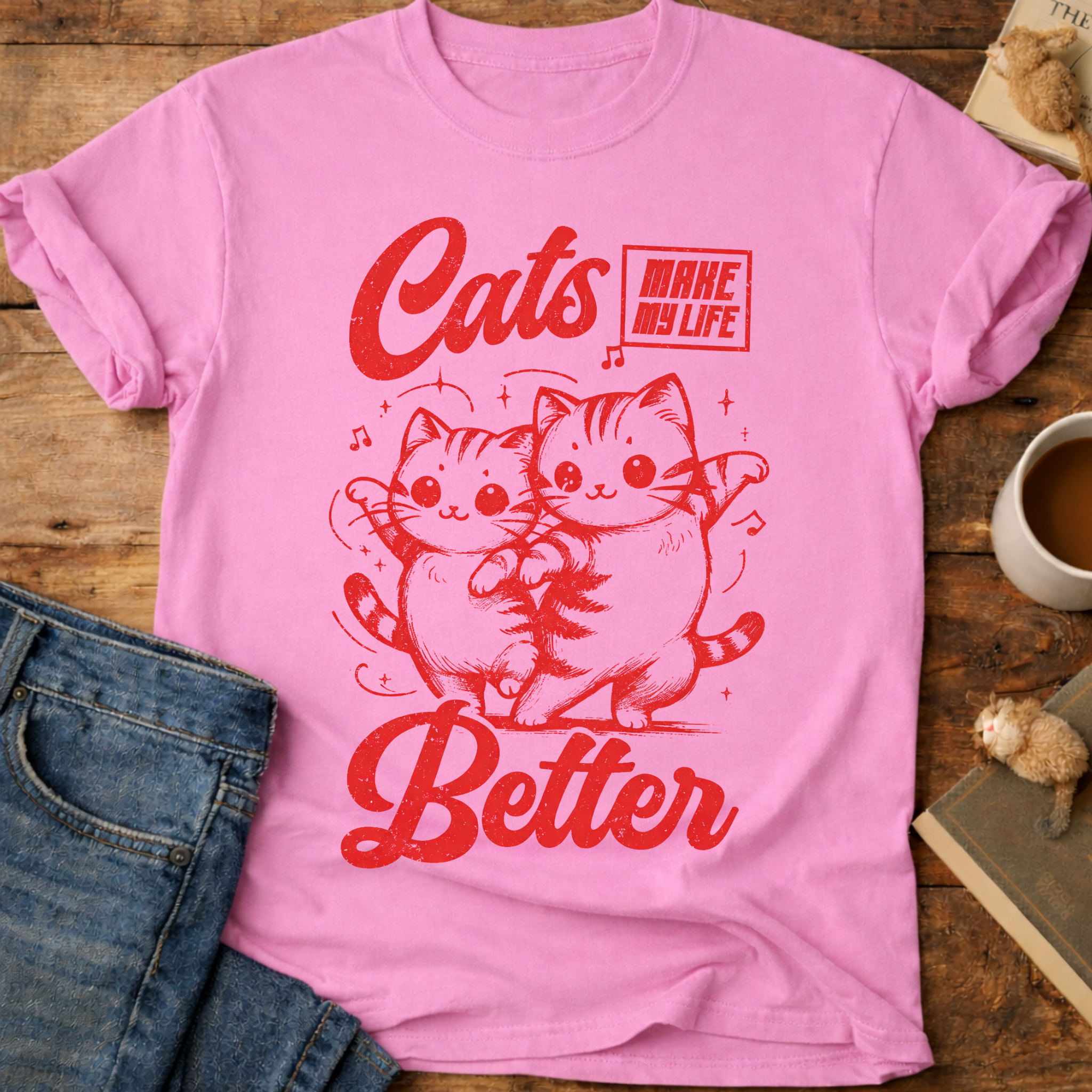 Cats Make My Life Better T-Shirt