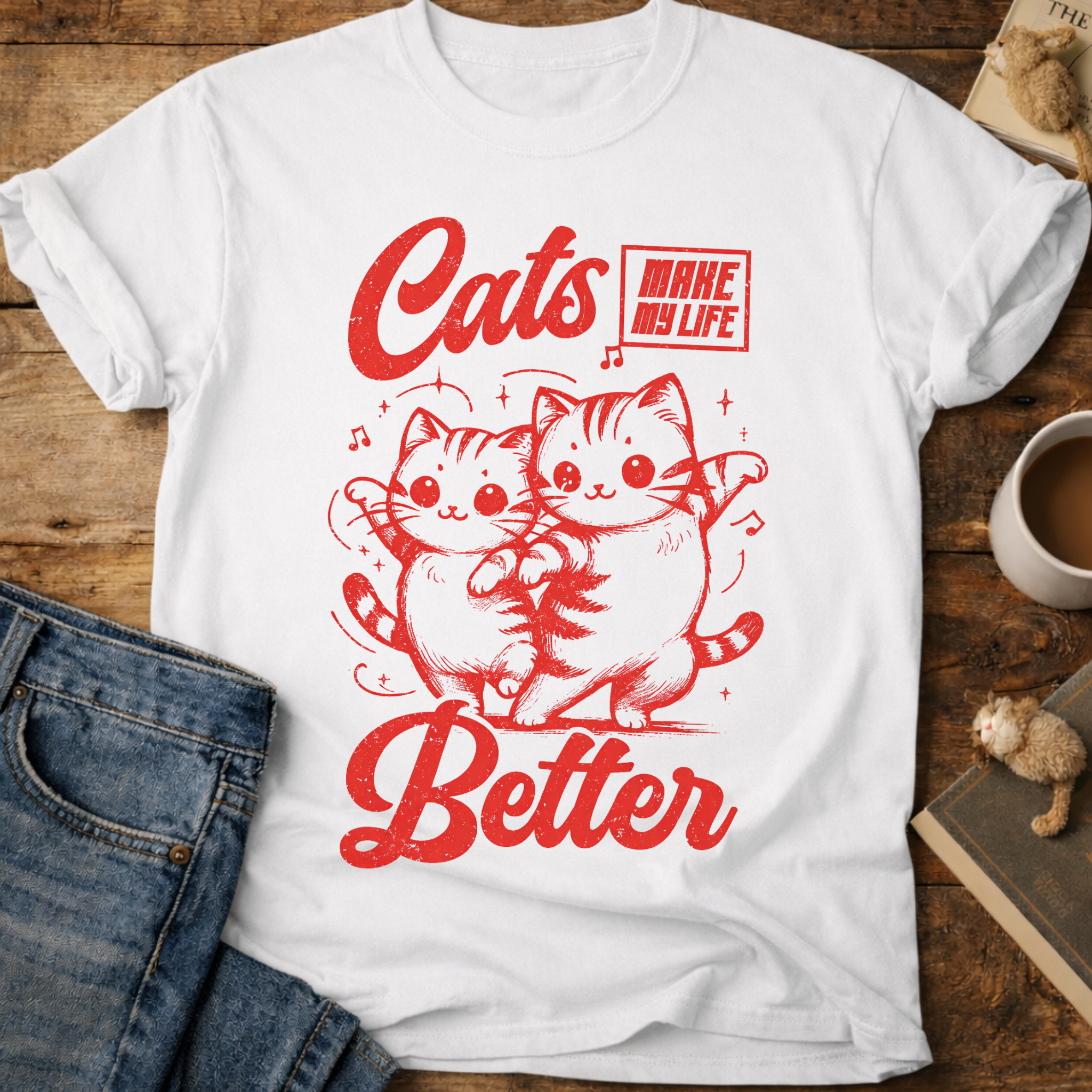 Cats Make My Life Better T-Shirt