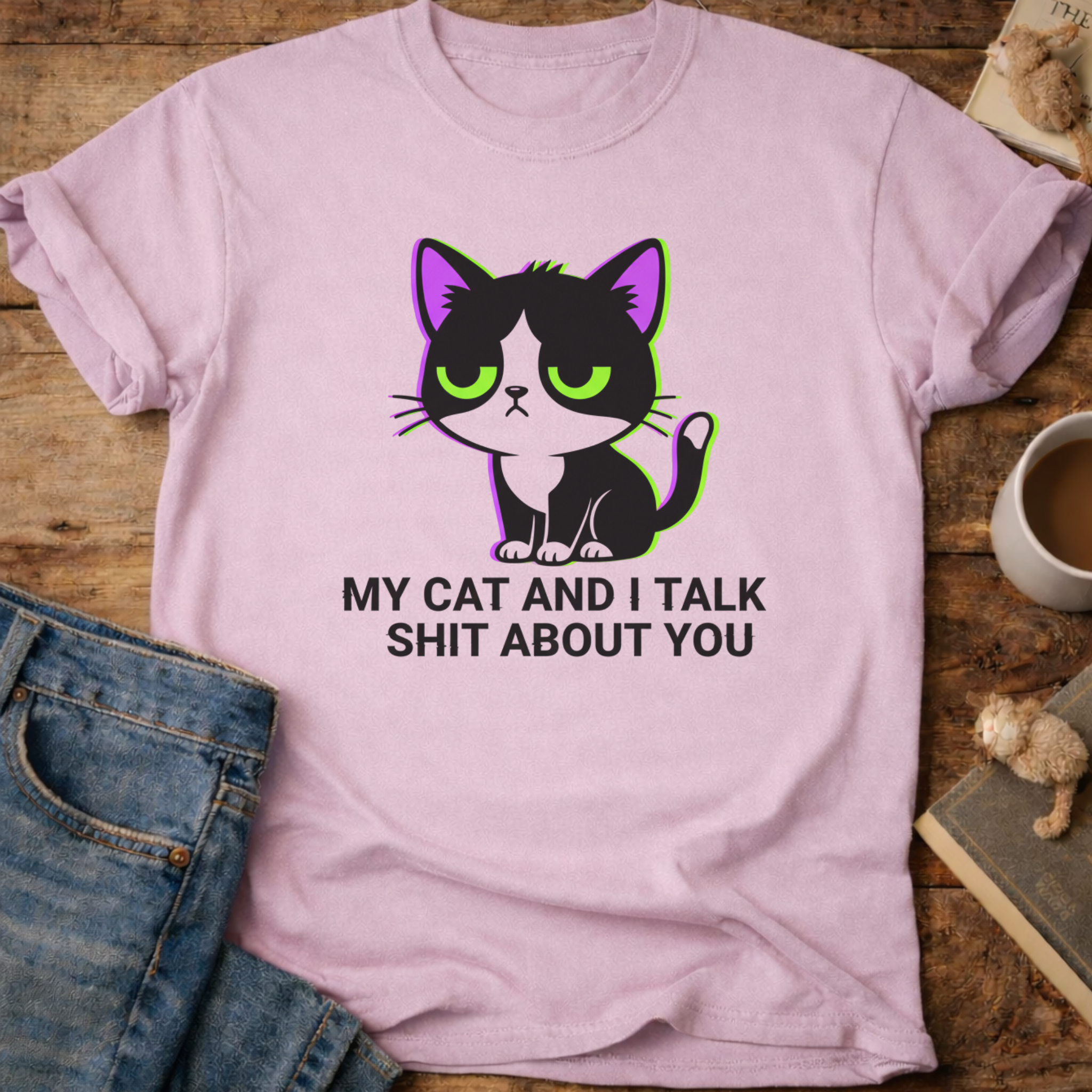My Cat and I Talk About You T-Shirt