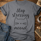 Stop Stressing Meowt Cat T-Shirt