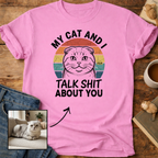 My Cat and I Talk  About You Personalized T-Shirt