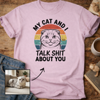 My Cat and I Talk  About You Personalized T-Shirt