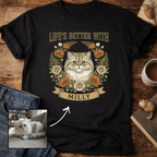 Life is Better With Your Cat Customizable Personalized T-Shirt