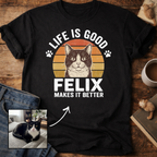 Life Is Good Cat Makes It Better Customizable Personalized T-Shirt