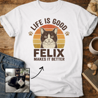 Life Is Good Cat Makes It Better Customizable Personalized T-Shirt