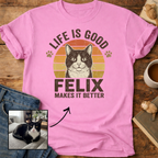 Life Is Good Cat Makes It Better Customizable Personalized T-Shirt