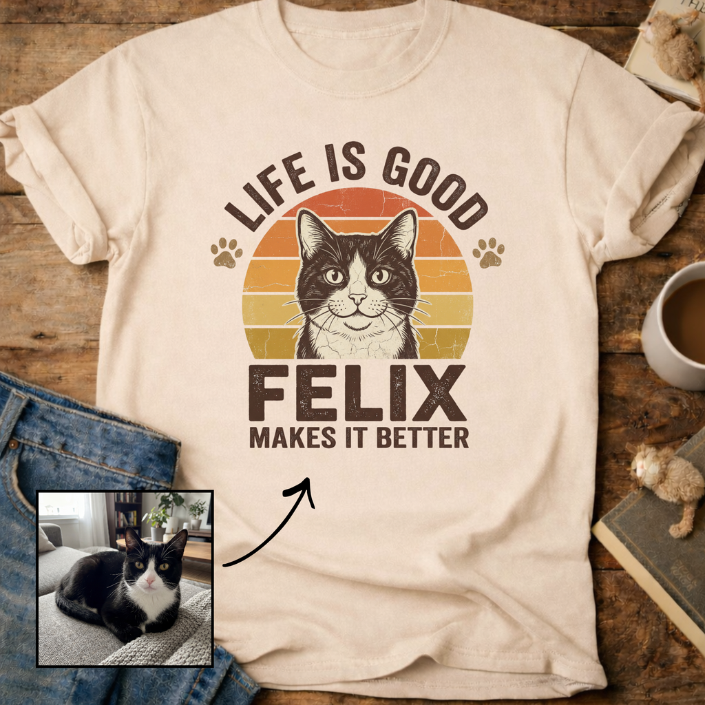 Life Is Good Cat Makes It Better Customizable Personalized T-Shirt