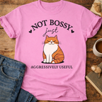 Not Bossy Just Aggressively Useful Cat T-Shirt