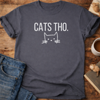 Cats Tho T-Shirt