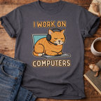 I Work On Computers Cat T-Shirt