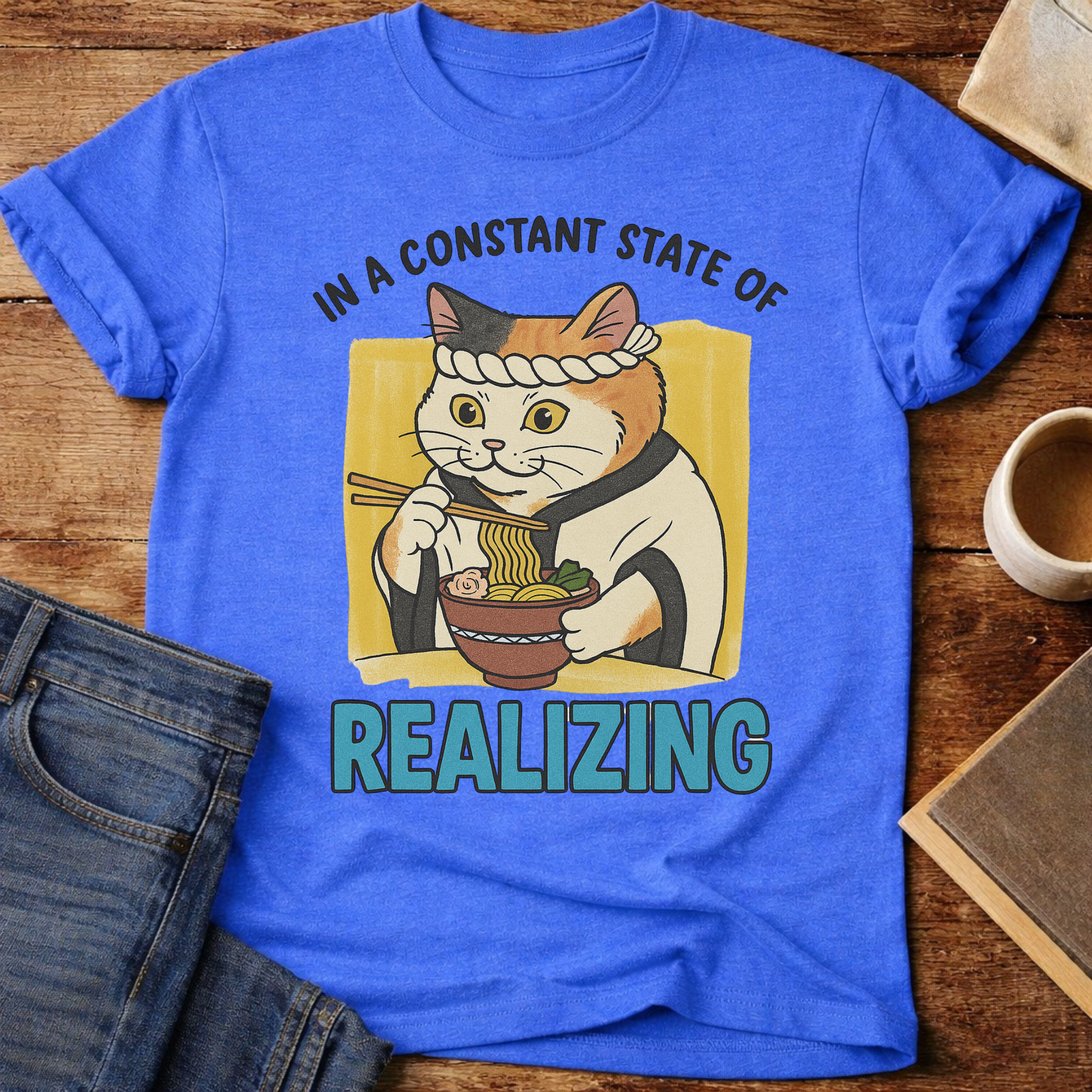 In a Constant State of Realizing Cat T-Shirt