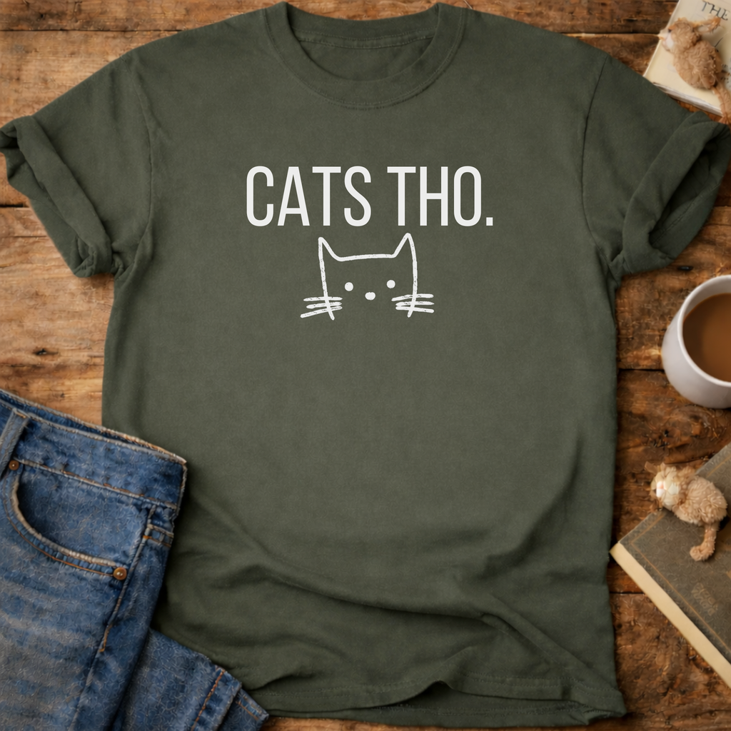Cats Tho T-Shirt