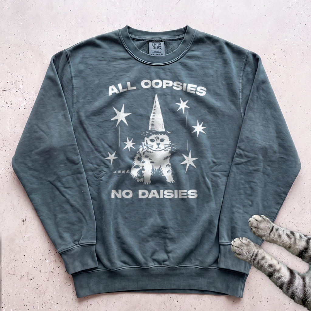 All Oopsies No Daisies Cat Sweatshirt - Blue Spruce