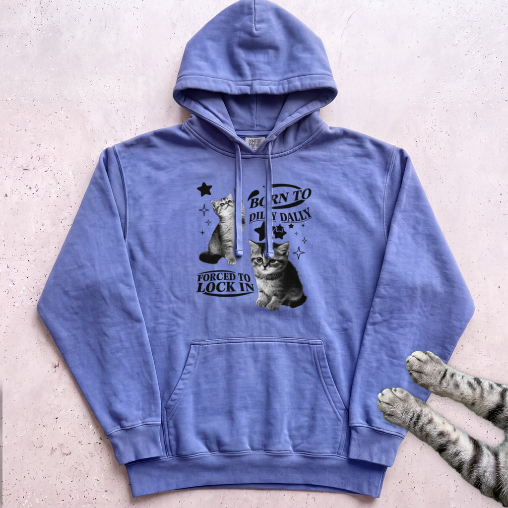 Born to Dilly Dally, Forced to Lock In Cat Hoodie - Flo Blue