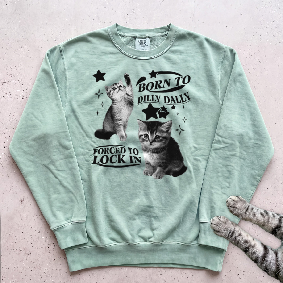 Born to Dilly Dally, Forced to Lock In Cat Sweatshirt - Light Green