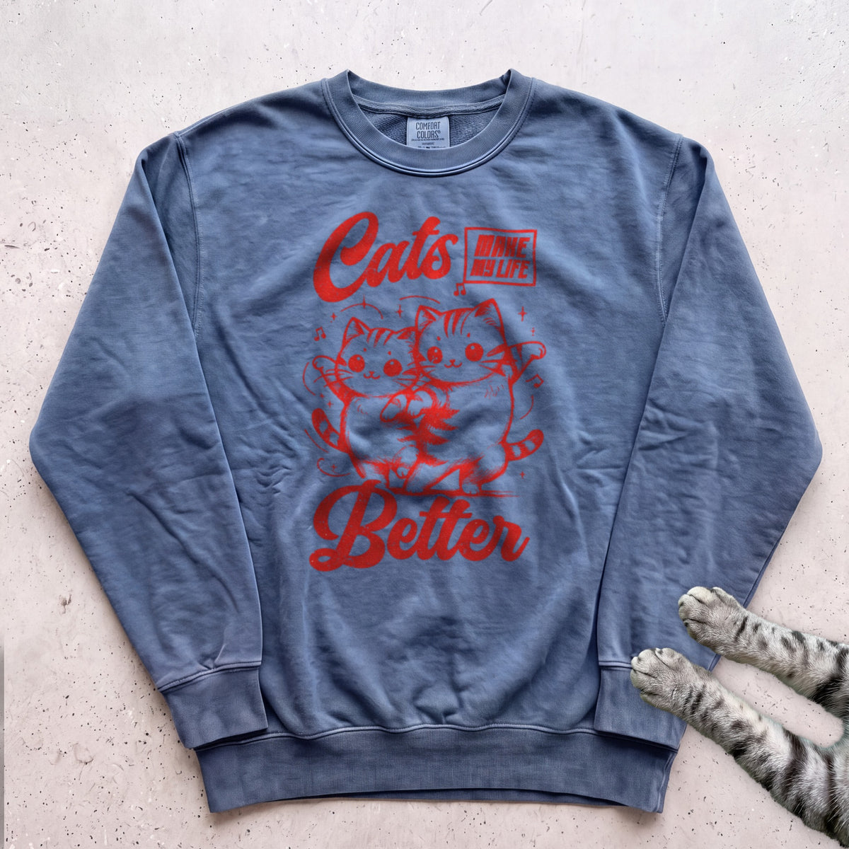 Cats Make My Life Better Sweatshirt - Blue Jean
