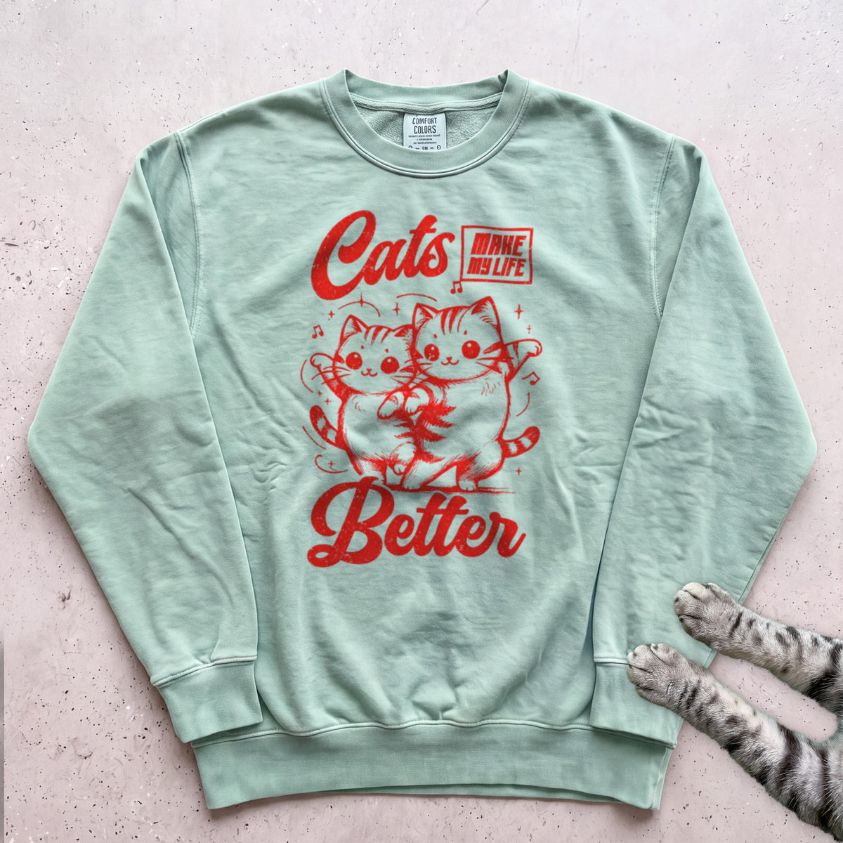 Cats Make My Life Better Sweatshirt - Light Green