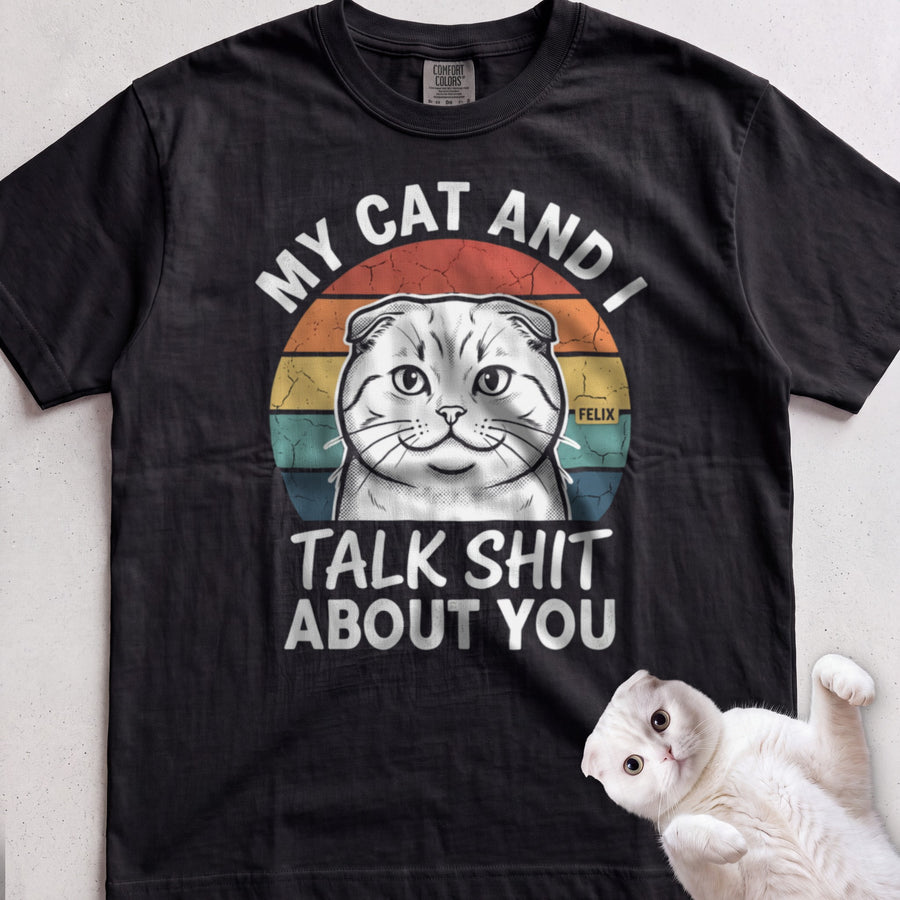 My Cat and I Talk  About You Personalized tee, Black, with matching cat