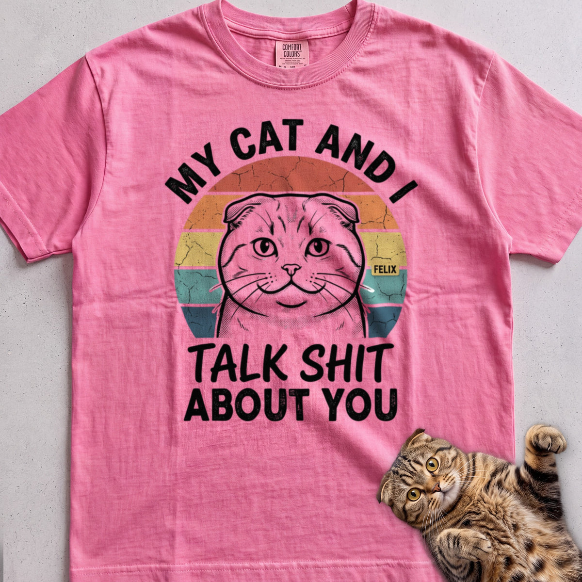 My Cat and I Talk  About You Personalized tee, Azalea, with matching cat
