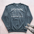 Everything Happens So Much Cat Sweatshirt - Blue Spruce