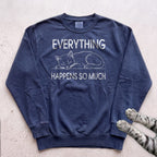 Everything Happens So Much Cat Sweatshirt - True Navy
