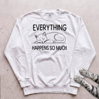 Everything Happens So Much Cat Sweatshirt - White