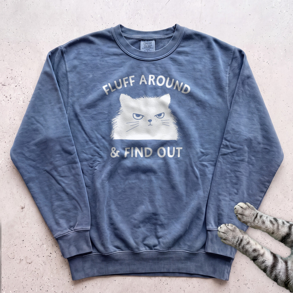 Fluff Around & Find Out Cat Sweatshirt - Blue Jean