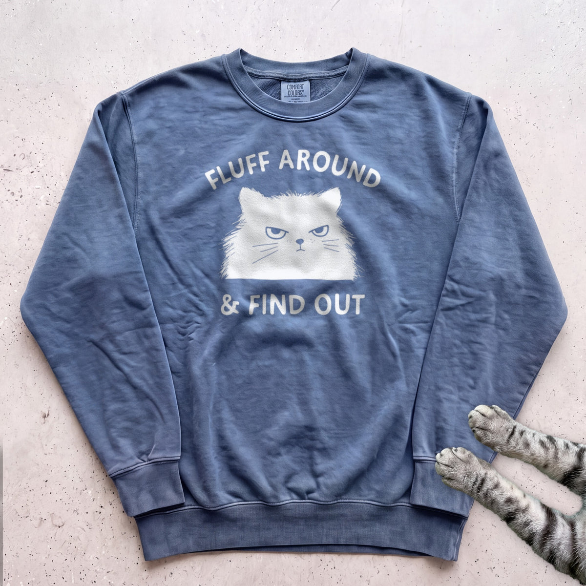 Fluff Around & Find Out Cat Sweatshirt - Blue Jean