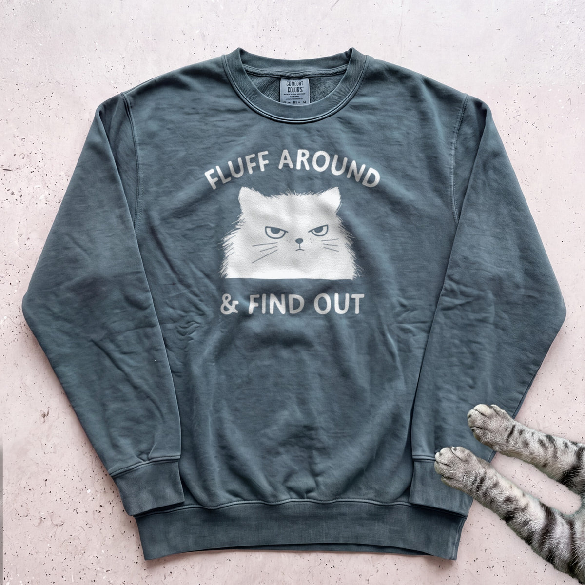 Fluff Around & Find Out Cat Sweatshirt - Blue Spruce