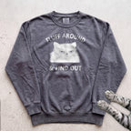 Fluff Around & Find Out Cat Sweatshirt - Pepper
