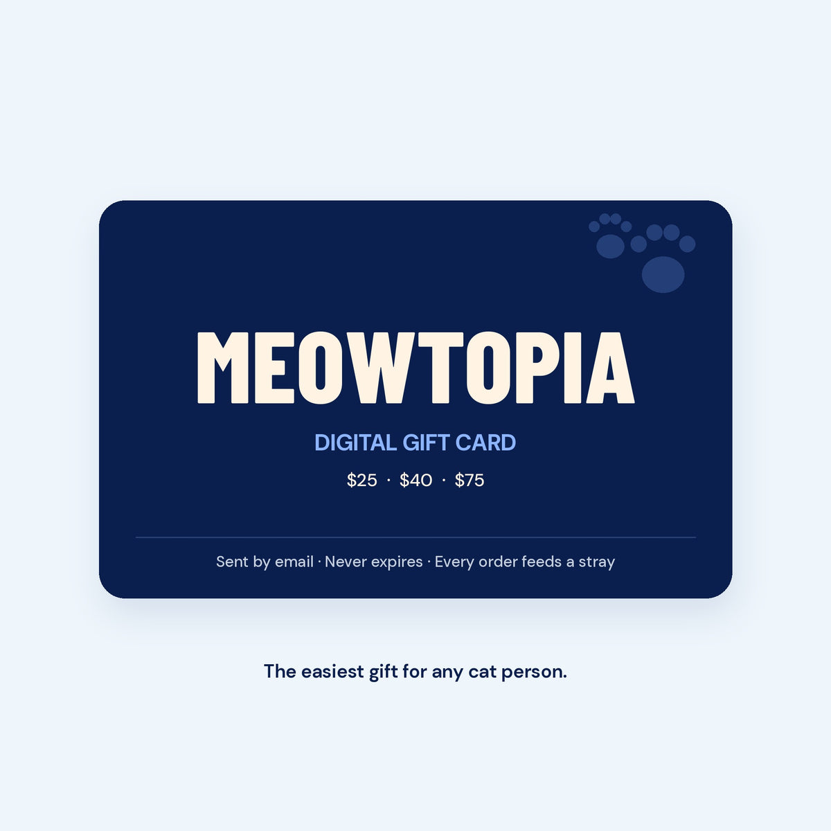 Meowtopia digital gift card, $25, $40, $75 or $100