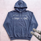 Sorry, I’m Late I Saw A Cat Hoodie - Denim