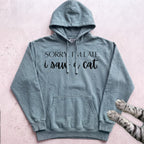 Sorry, I’m Late I Saw A Cat Hoodie - Seafoam
