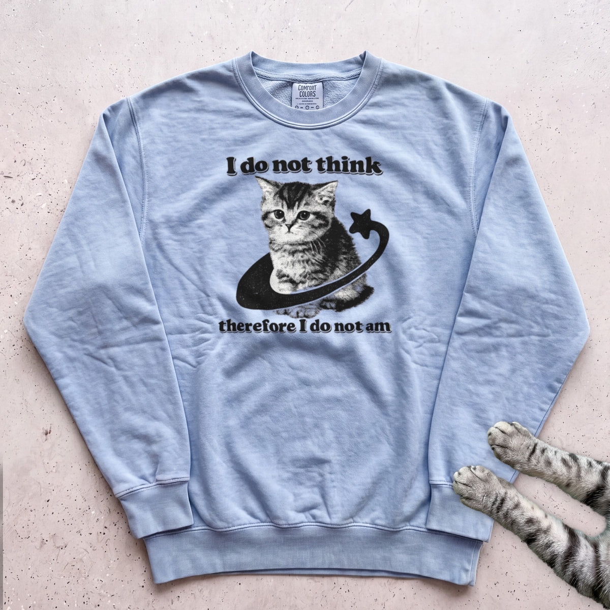 I Do Not Think Therefore I Do Not Am Cat Sweatshirt - Chambray