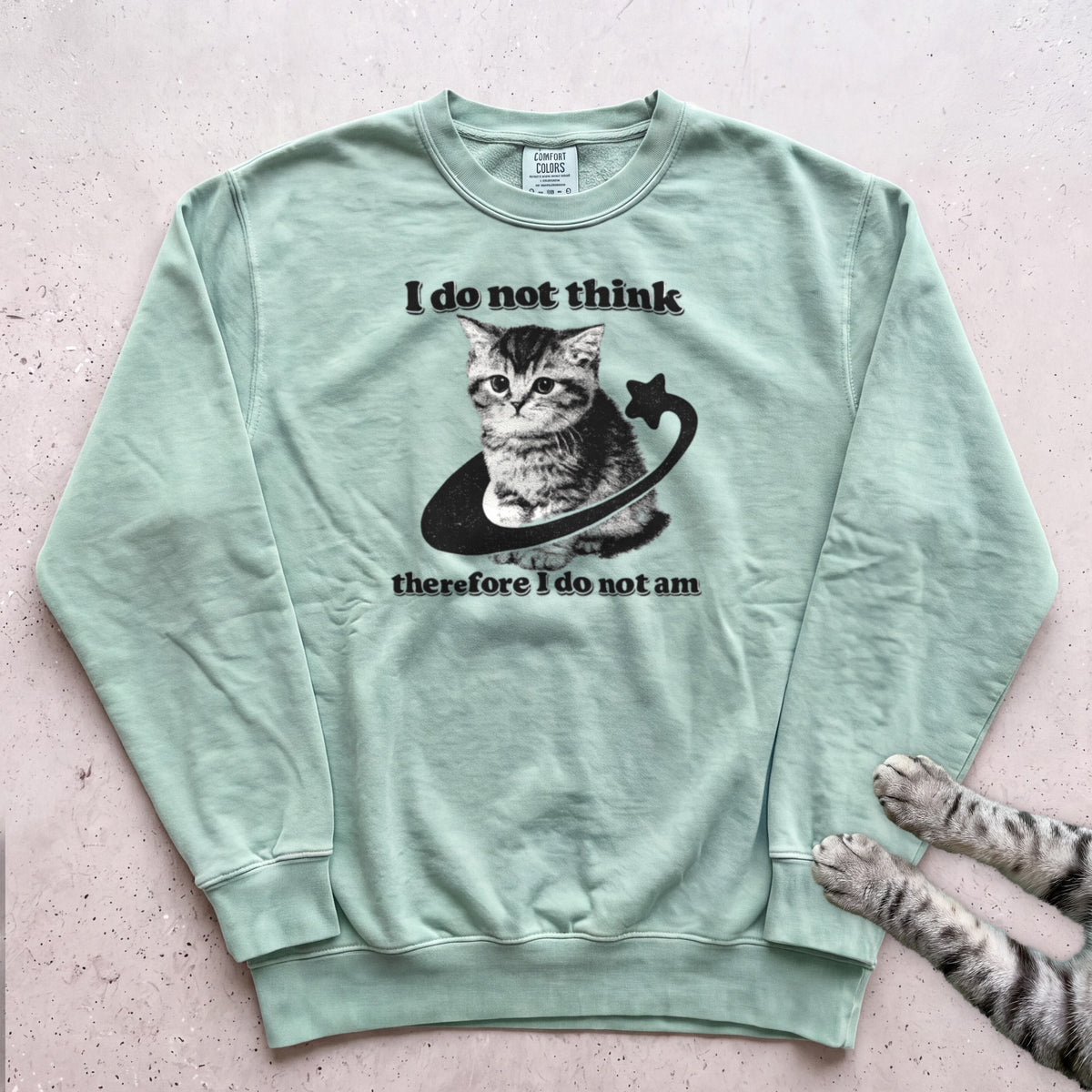I Do Not Think Therefore I Do Not Am Cat Sweatshirt - Light Green