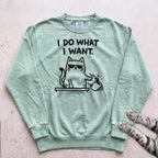 I Do What I Want Cat Sweatshirt - Light Green