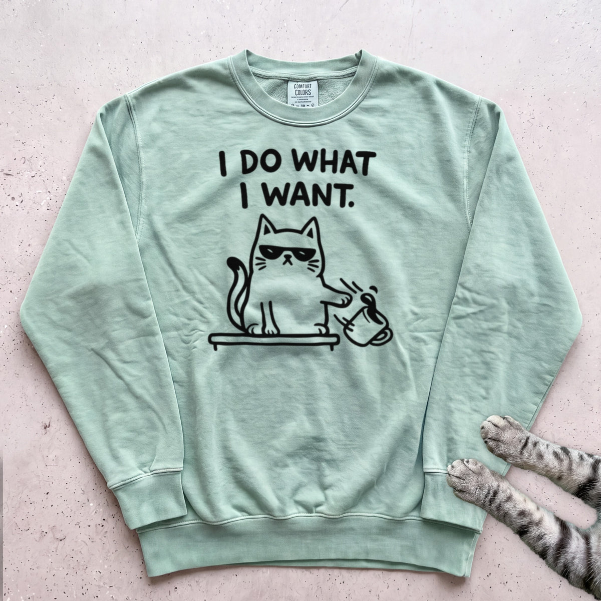 I Do What I Want Cat Sweatshirt - Light Green