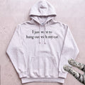 I Just Want to Hang Out with My Cat Hoodie - White