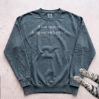I Just Want to Hang Out with My Cat Sweatshirt - Blue Spruce
