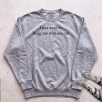 I Just Want to Hang Out with My Cat Sweatshirt - Grey